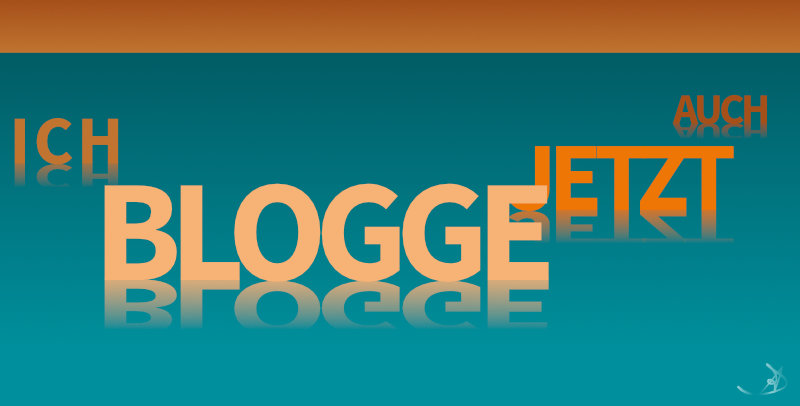 Ich blogge jetzt auch